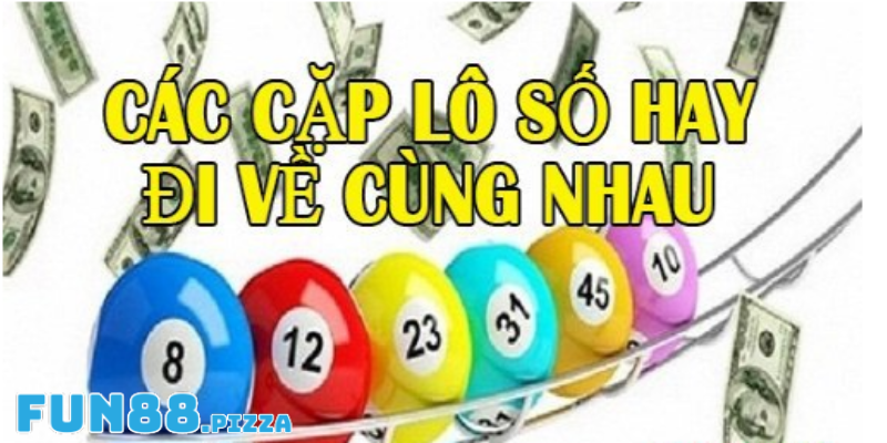 Những cặp lô thường về cùng nhau trong tháng