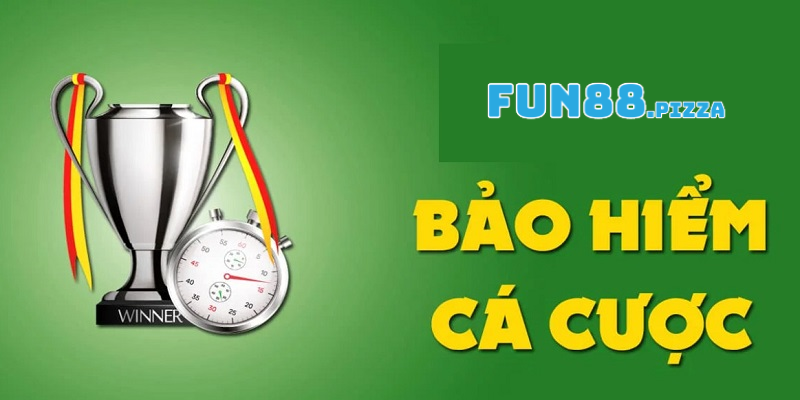 Tìm hiểu bảo hiểm cá cược