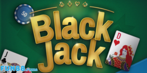 Những Thông Tin Cơ Bản Về Tựa Game Hấp Dẫn Blackjack Fun88