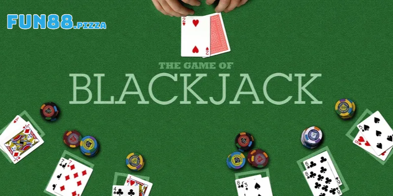 Cách chơi Blackjack Fun88