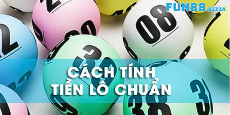 Cách Tính Một Điểm Lô Ăn Bao Nhiêu Tiền Đơn Giản Nhất