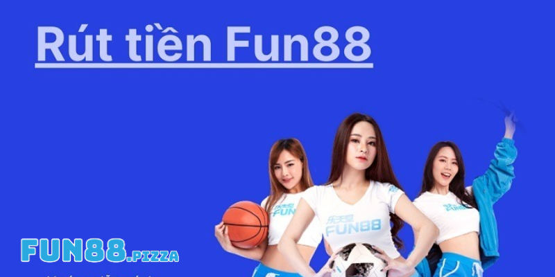 Nguyên nhân dẫn đến Fun88 không cho rút tiền